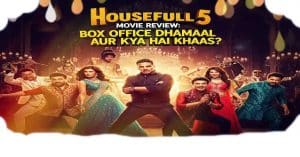 Housefull 5 Movie Review: बॉक्स ऑफिस पर धमाल और क्या है खास?