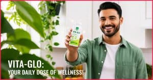 Vita-Glo: आपकी सेहत अब आपकी मुटठी में होगी!